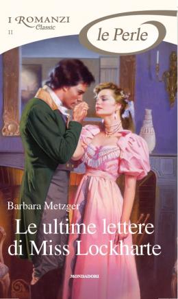 Le ultime lettere di Miss Lockharte/Miss Lockharte's Letters