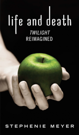 Life and Death: Twilight Reimagined